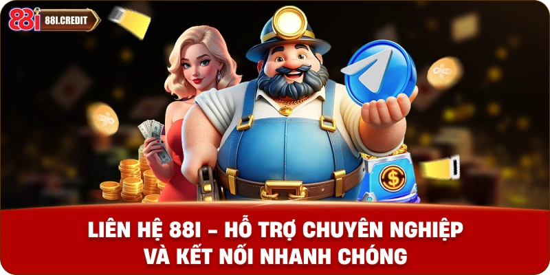 Liên hệ 88i - Hỗ trợ chuyên nghiệp và kết nối nhanh chóng