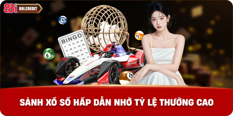 Sảnh xổ số hấp dẫn nhờ tỷ lệ thưởng cao